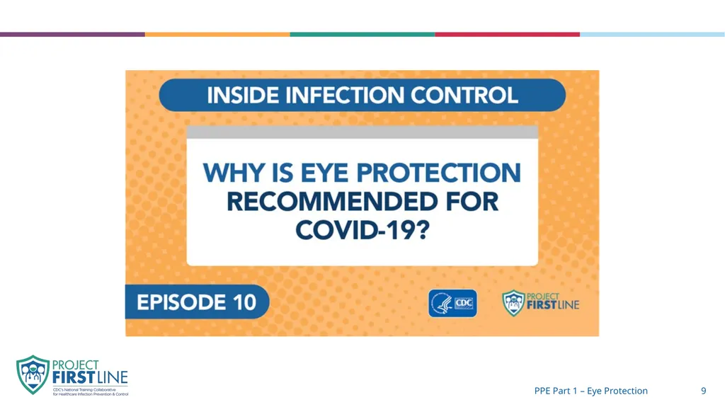 Topic 7: Ppe part 1 – Eye protection [Date of - slide 9 of 15
