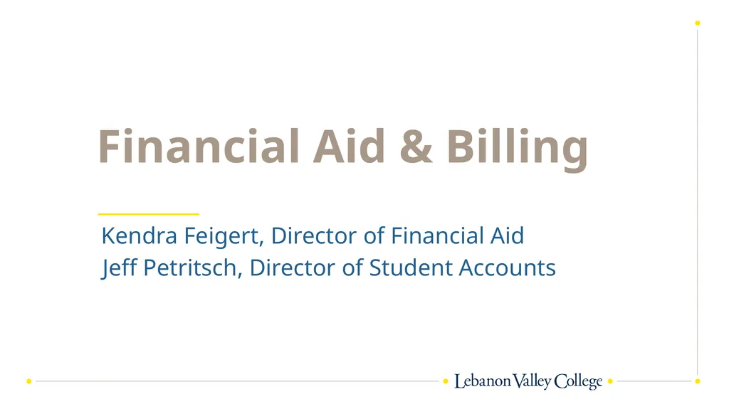 Financial Aid & Billing Kendra Feigert, Director - slide 1 of 19