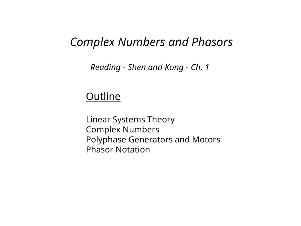 Complex Numbers and Phasors Outline Linear Systems - slide 1 of 29