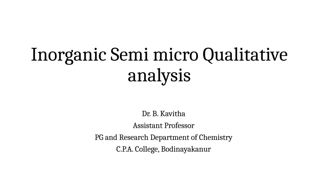 Inorganic Semi micro Qualitative analysis Dr. B. - slide 1 of 16
