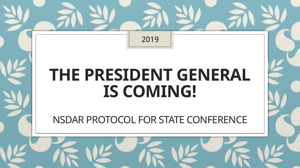 The President General Is Coming! NSDAR Protocol - slide 1 of 12