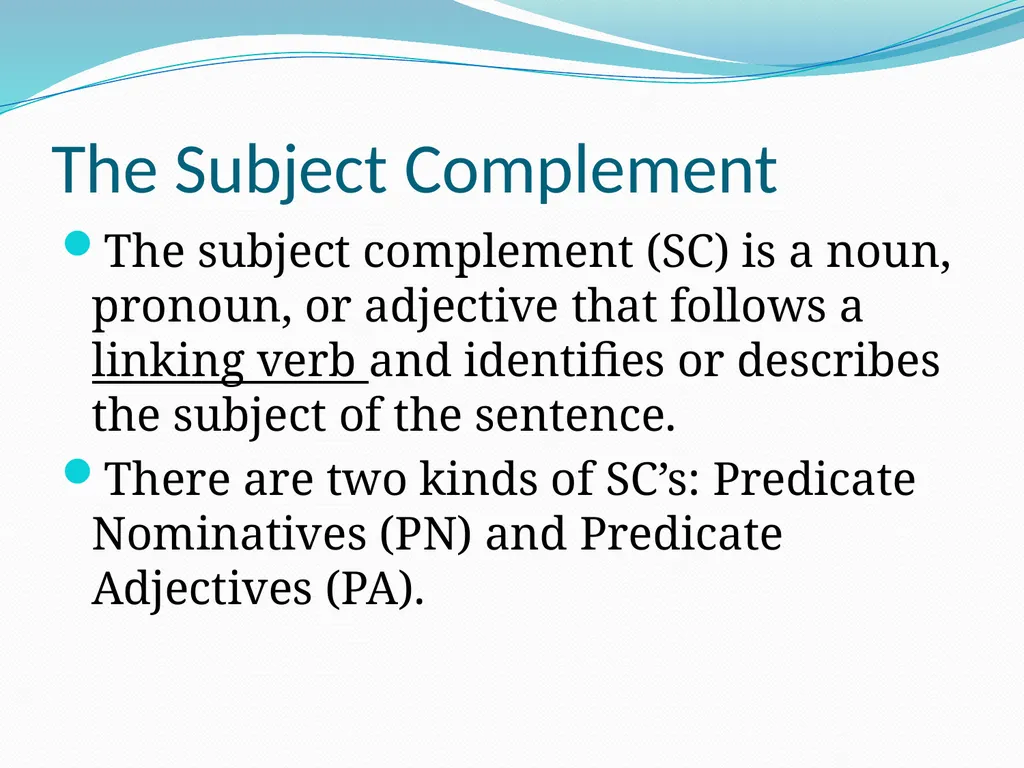 Predicate Nominatives and Predicate Adjectives So - slide 3 of 13