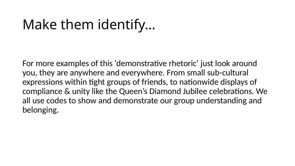Make Them Identify With Your Choice The - slide 12 of 25