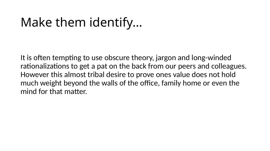Make Them Identify With Your Choice The - slide 14 of 25
