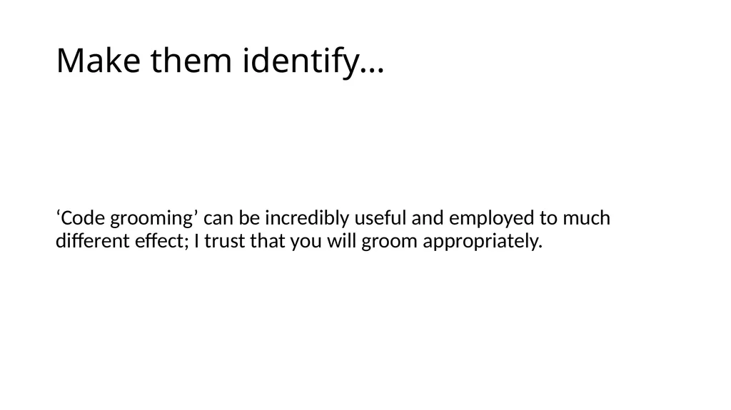 Make Them Identify With Your Choice The - slide 17 of 25