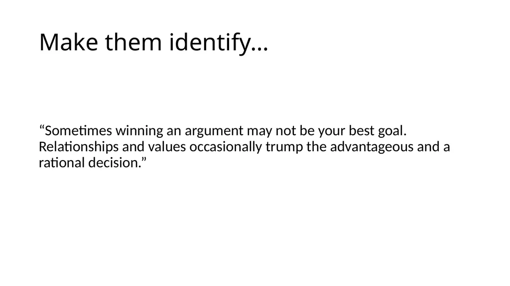 Make Them Identify With Your Choice The - slide 18 of 25