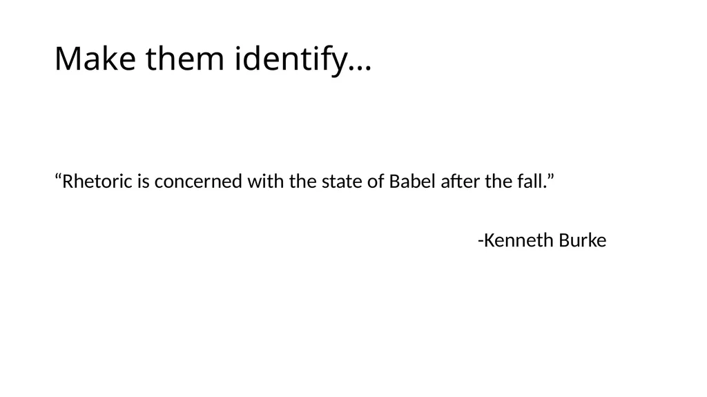 Make Them Identify With Your Choice The - slide 2 of 25