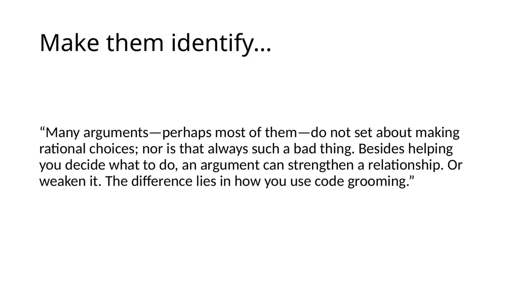 Make Them Identify With Your Choice The - slide 8 of 25