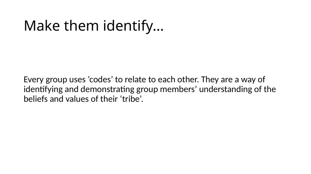 Make Them Identify With Your Choice The - slide 9 of 25