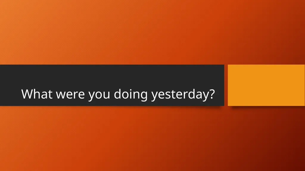 What were you doing yesterday? This is Ellen.... - slide 1 of 7