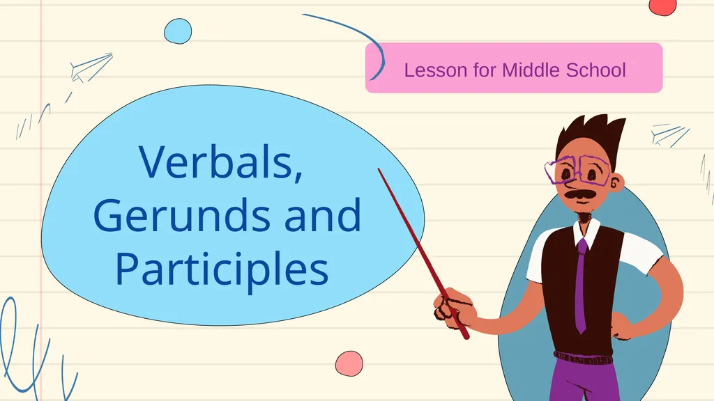 Verbals, Gerunds and Participles Lesson for Middle - slide 1 of 18