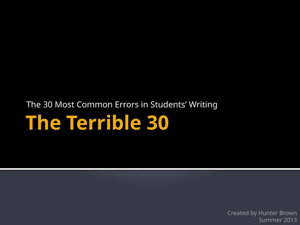 The Terrible 30 The 30 Most Common Errors in