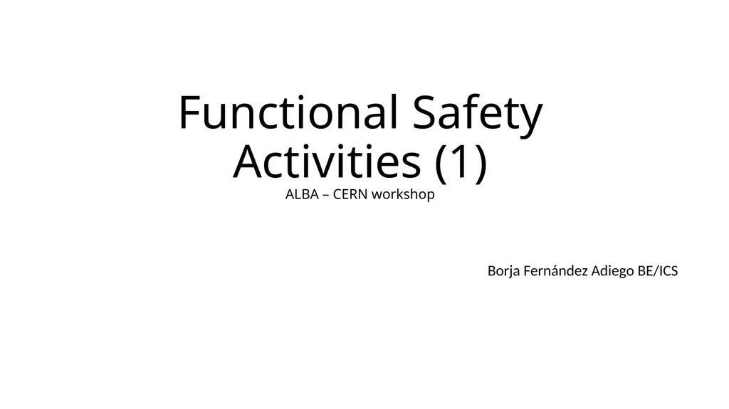Functional Safety Activities (1) ALBA – CERN - slide 1 of 7