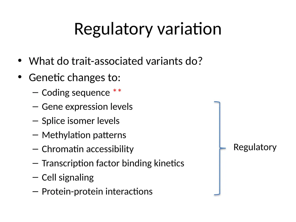 Lecture 16 Regulatory variation and eQTLs Chris - slide 6 of 59