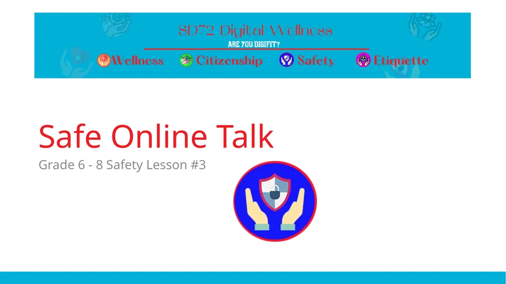 Safe Online Talk Grade 6 - 8 Safety Lesson #3 - slide 1 of 13