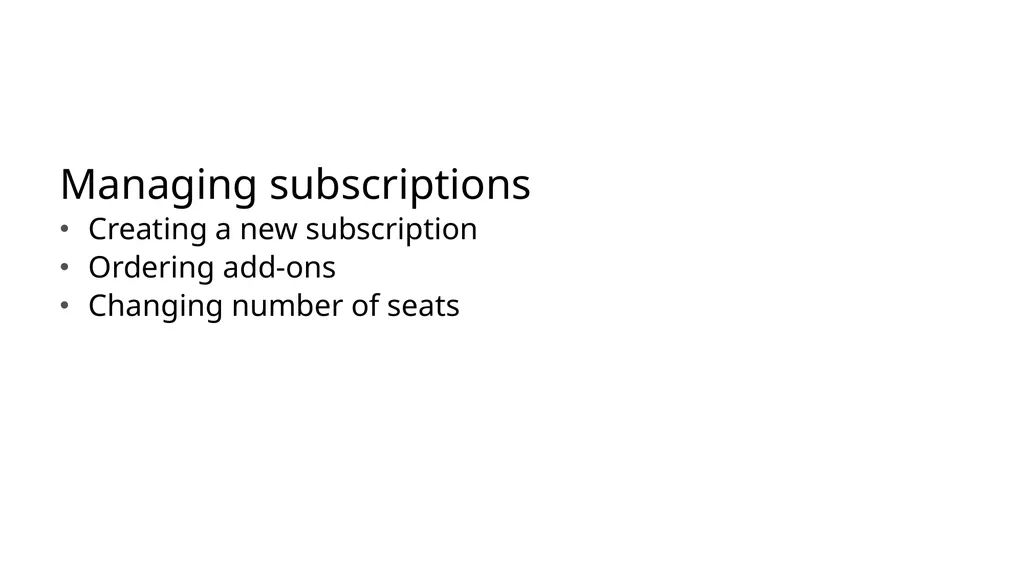 Adding a New Customer and Managing subscriptions - slide 12 of 21