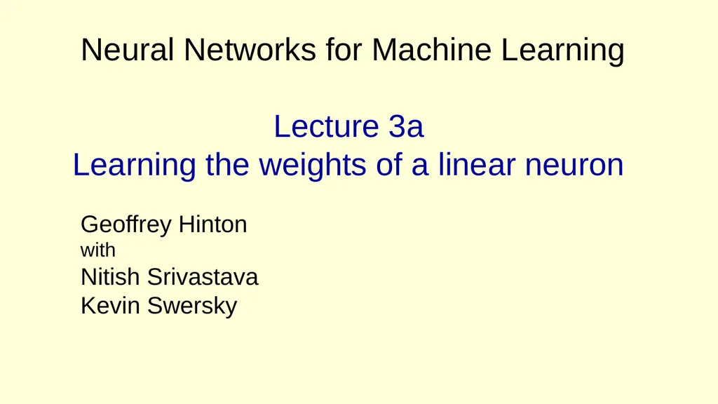 Neural Networks for Machine Learning Lecture 3a - slide 1 of 34