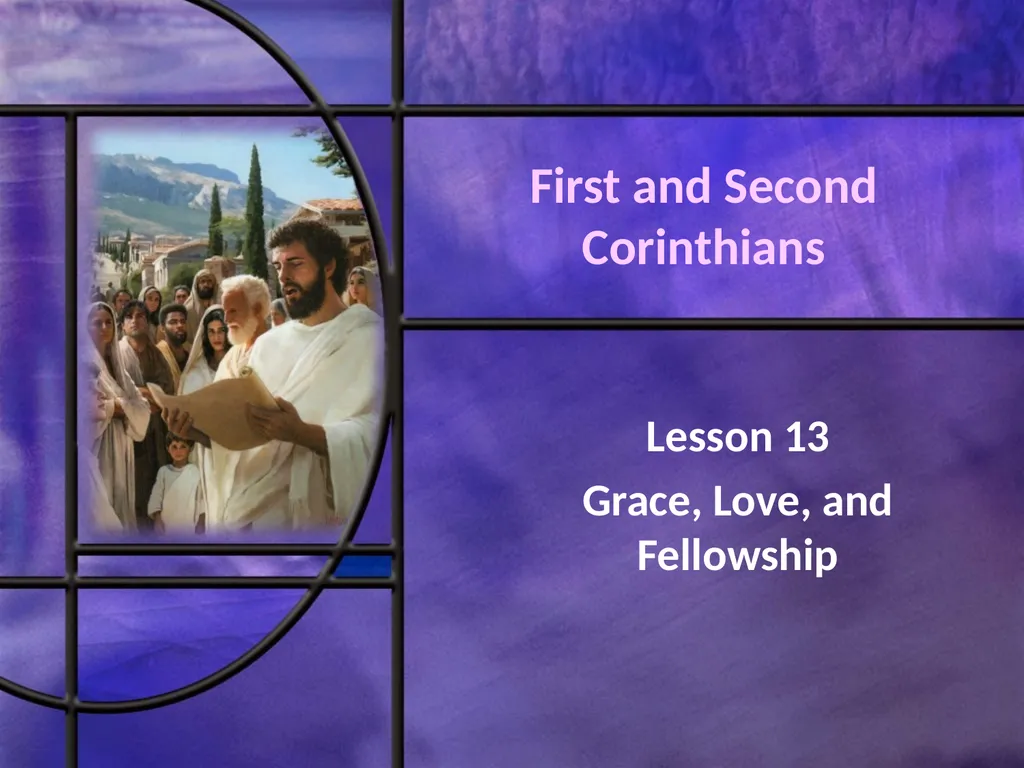 First and Second Corinthians Lesson 13 Grace, - slide 1 of 22