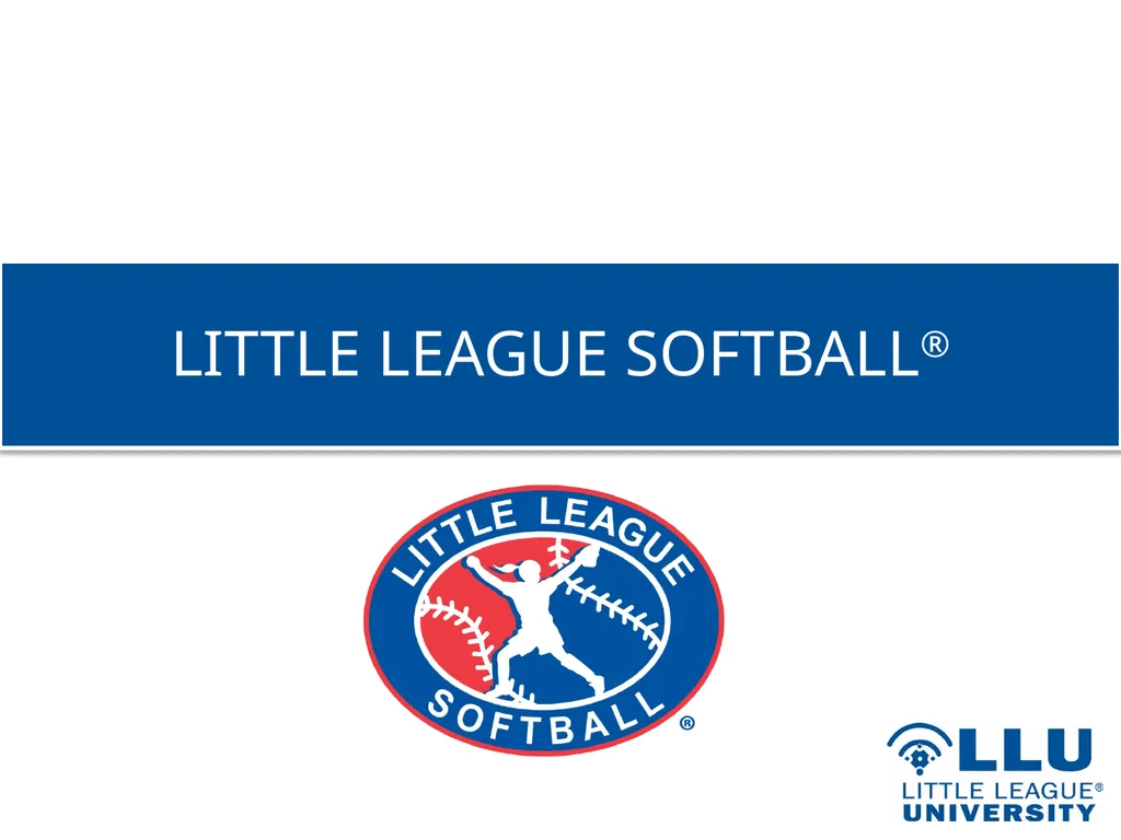 LITTLE LEAGUE SOFTBALL® Presentation Highlights - slide 1 of 32