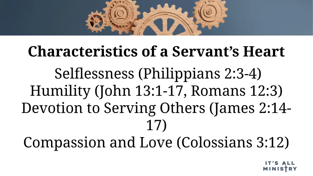 Displaying a Servant’s Heart Presenters: Pastor - slide 7 of 19