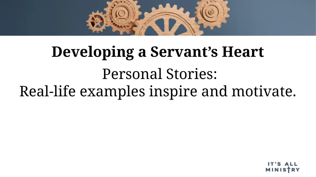 Displaying a Servant’s Heart Presenters: Pastor - slide 12 of 19