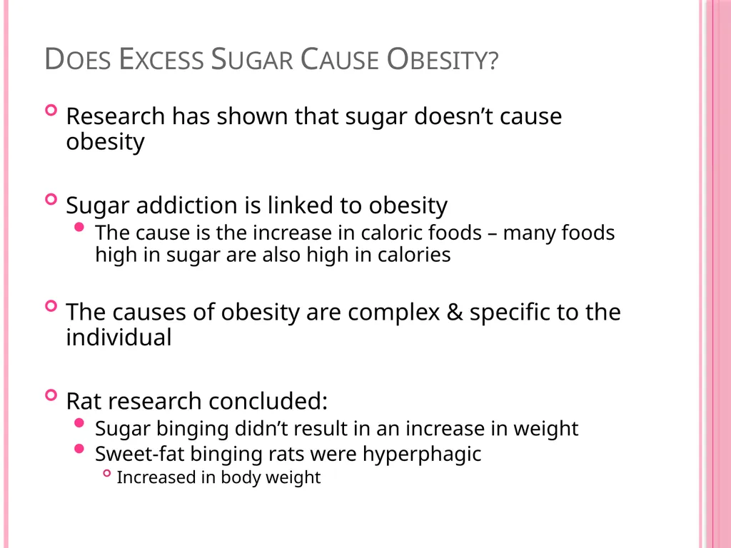 Sugar: Is it really that Sweet? Does sugar cause - slide 11 of 21