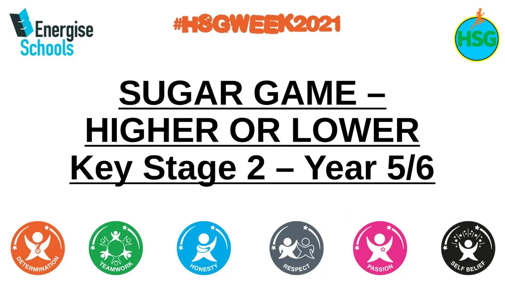 SUGAR GAME – HIGHER OR LOWER Key Stage 2 – - slide 1 of 35