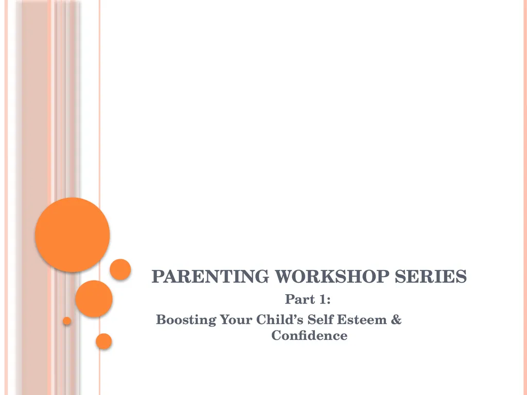 PARENTING WORKSHOP SERIES Part 1: Boosting Your - slide 1 of 11