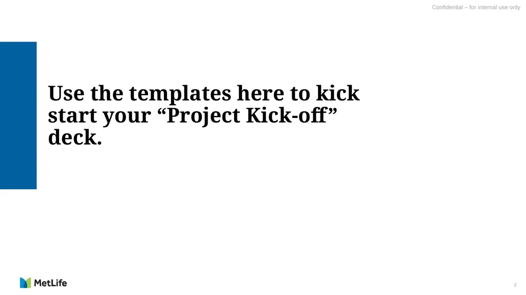 Project Kick-off Templates Insert Date Here Use - slide 2 of 21