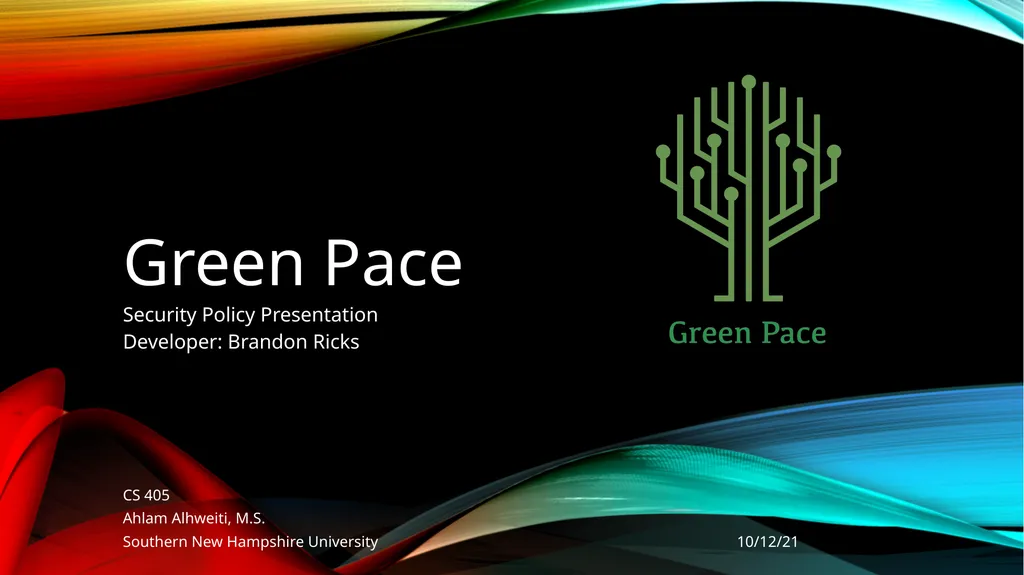 Green Pace Security Policy Presentation Developer: - slide 1 of 16