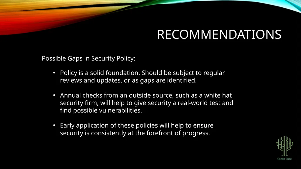 Green Pace Security Policy Presentation Developer: - slide 14 of 16