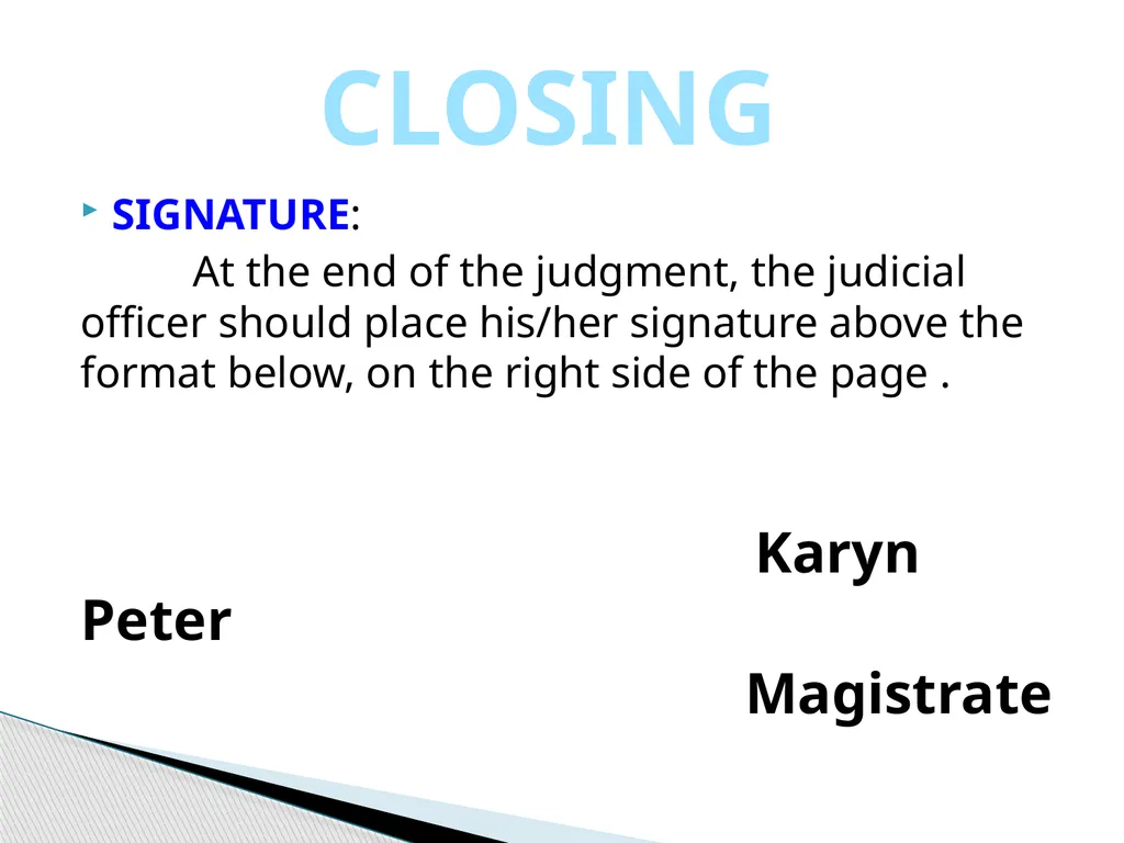 Judgment Writing Presentation By The Hon. Dame - slide 25 of 45