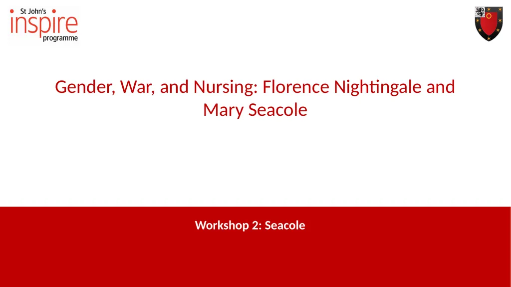 Workshop 2: Seacole Gender, War, and Nursing: - slide 1 of 14