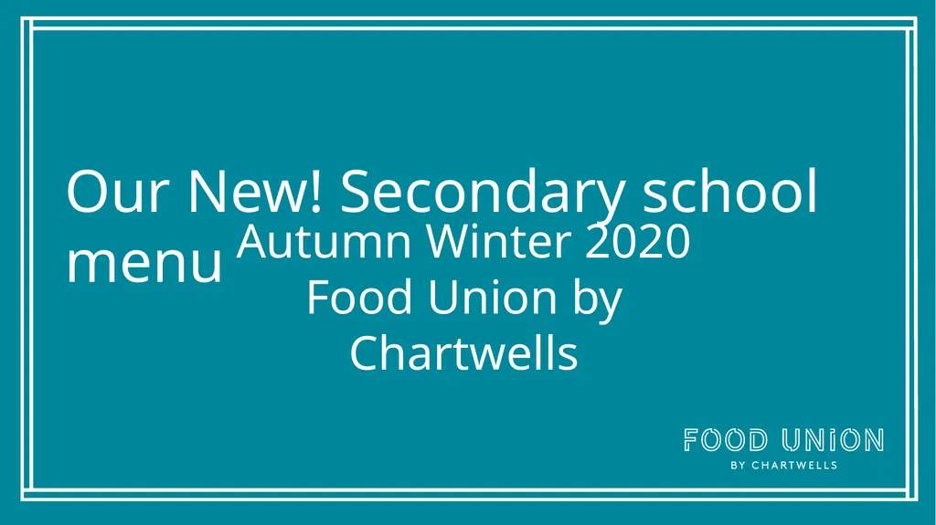 Our New! Secondary school menu Autumn Winter 2020