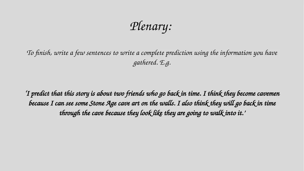 Stone Age Boy Lesson 1 Let’s look at the example - slide 8 of 8