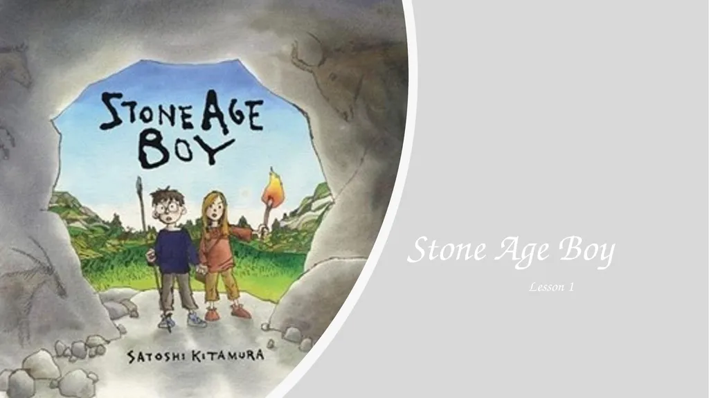 Stone Age Boy Lesson 1 Let’s look at the example - slide 1 of 8