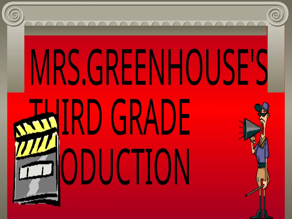 MRS.GREENHOUSE'S THIRD GRADE PRODUCTION PROCEDURES - slide 1 of 10