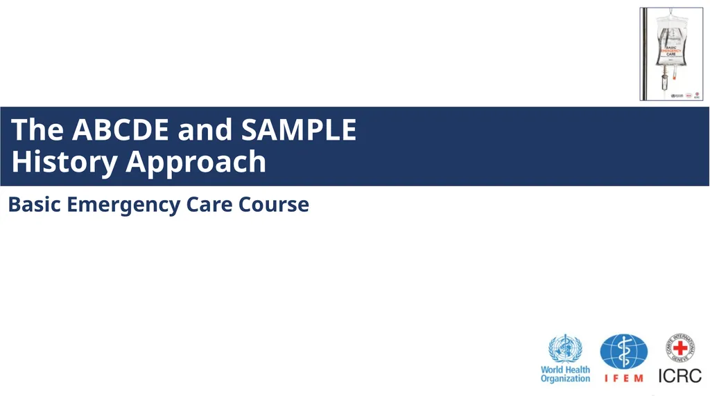 The ABCDE and SAMPLE History Approach Basic - slide 1 of 69