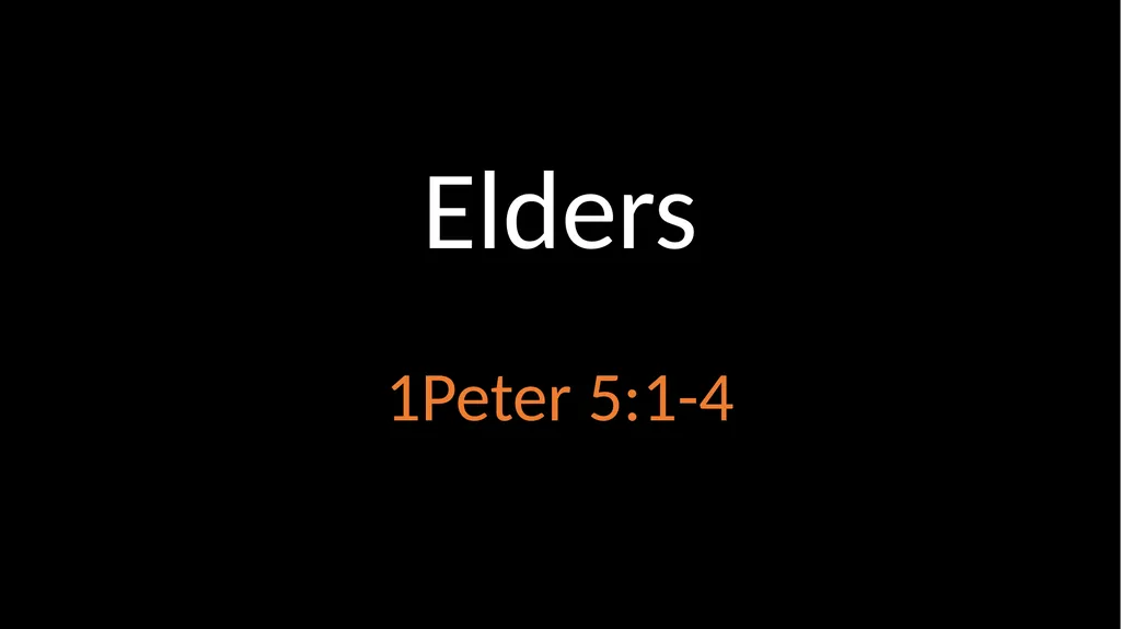 Elders 1Peter 5:1-4 What Is An Elder? Ability - slide 1 of 6