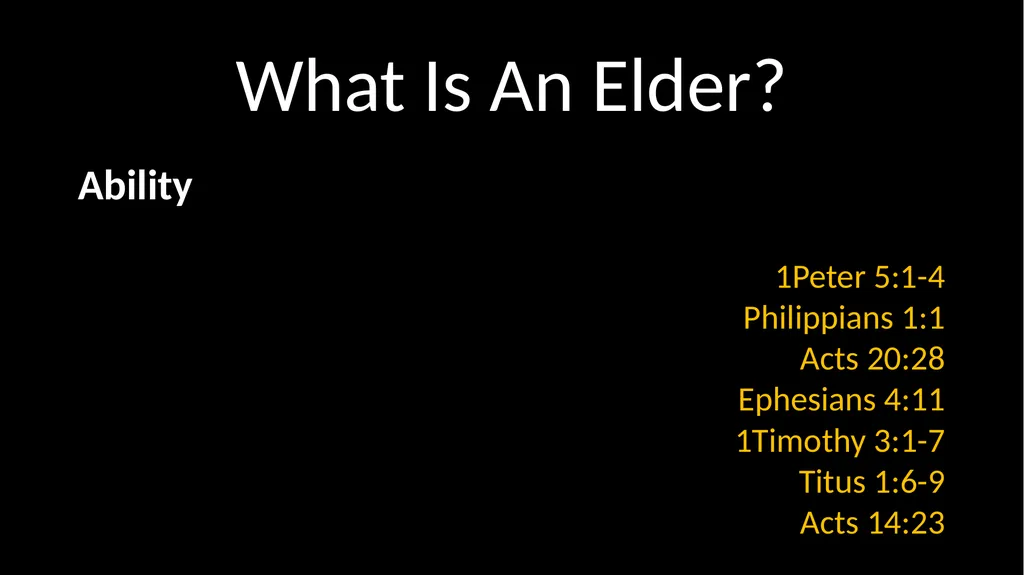 Elders 1Peter 5:1-4 What Is An Elder? Ability - slide 2 of 6