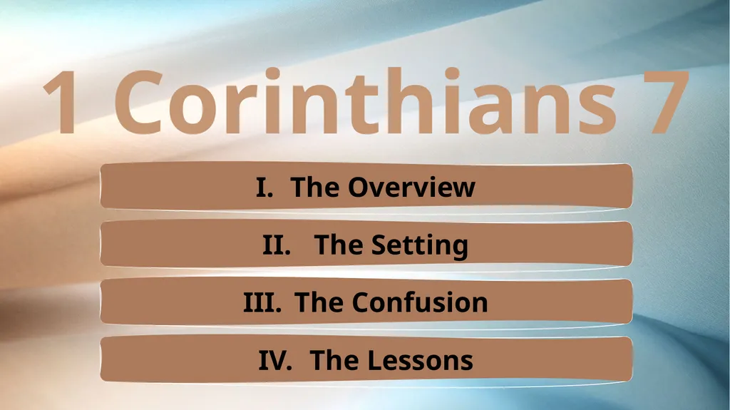 1 Corinthians 7 The Overview The Setting The - slide 1 of 38