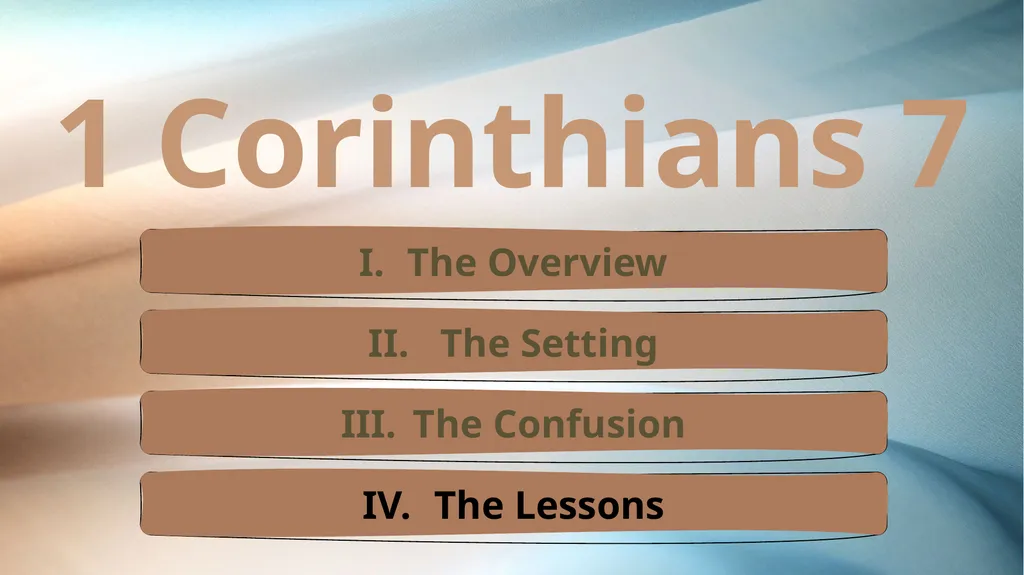 1 Corinthians 7 The Overview The Setting The - slide 25 of 38