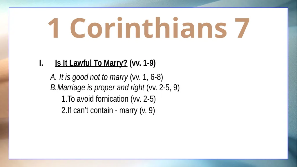 1 Corinthians 7 The Overview The Setting The - slide 6 of 38