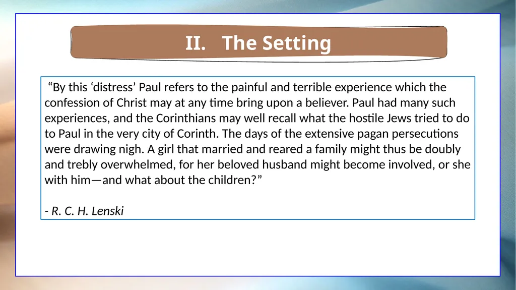 1 Corinthians 7 The Overview The Setting The - slide 14 of 38
