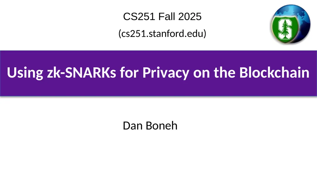 Using zk-SNARKs for Privacy on the Blockchain - slide 1 of 47