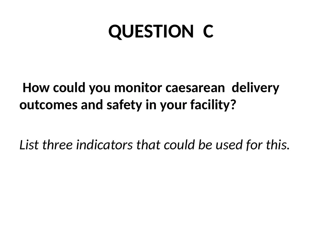 ESMOE Safe Caesarean Delivery Aims To understand - slide 36 of 40