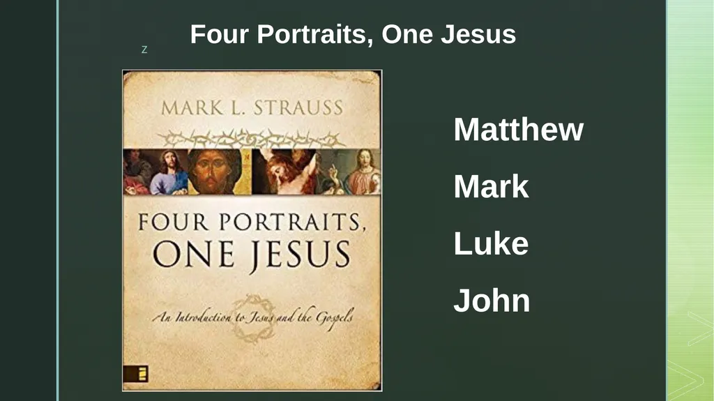 Four Portraits, One Jesus Matthew Mark Luke John - slide 1 of 33