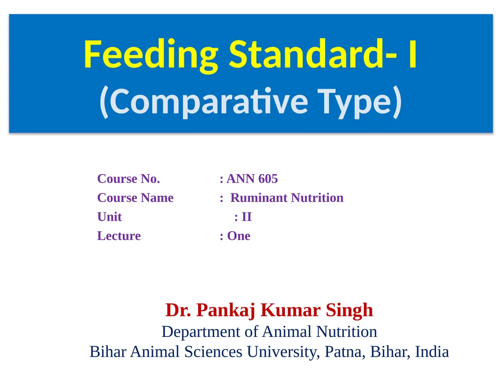 Feeding Standard- I (Comparative Type) Course No. - slide 1 of 13