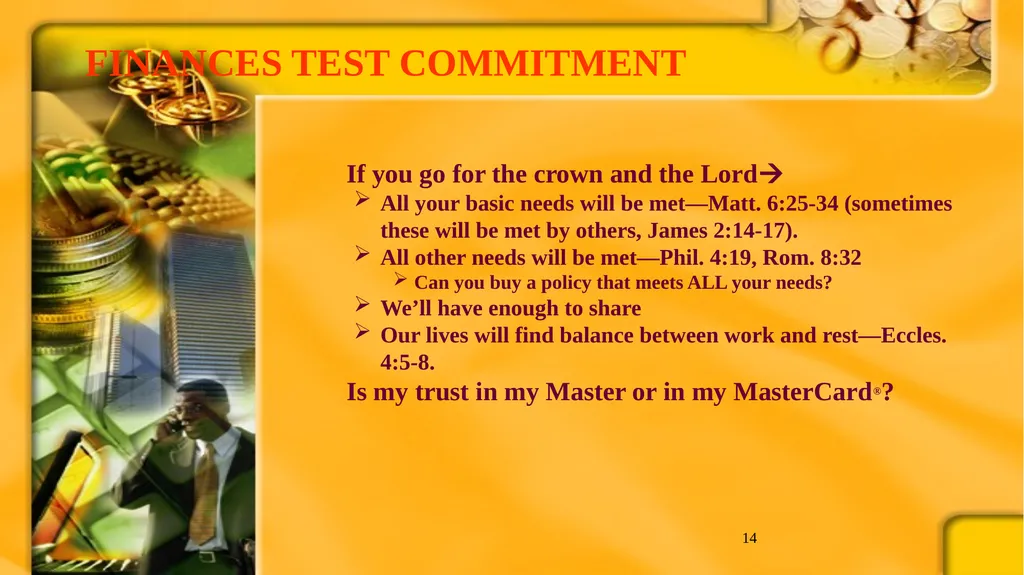 1 BIBLICAL FINANCIAL PRINCIPLES Jim Sutherland, - slide 14 of 85
