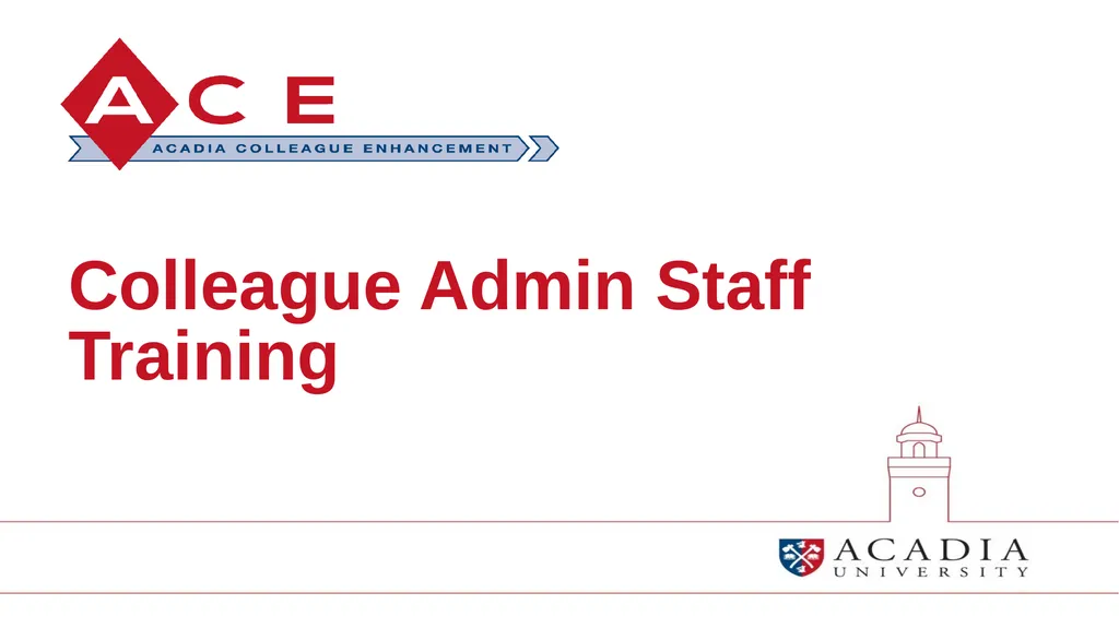 Colleague Admin Staff Training What to expect - slide 1 of 56